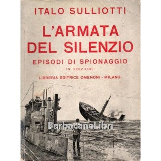 Sulliotti Italo, L'armata del silenzio, Libreria Editrice Omenoni, 1930