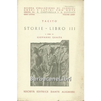 Tacito, Storie. Libro III, Società Editrice Dante Alighieri, 1966