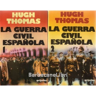 Thomas Hugh, La guerra civil espanola, Grijalbo, 1988