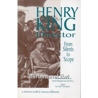 King Henry, Shepard David, Perry Ted, Henry King Director, Directors Guild of America, 1995