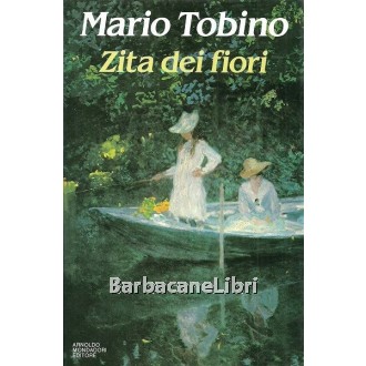 Tobino Mario, Zita dei fiori, Mondadori, 1986