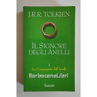 Tolkien John R.R., Il Signore degli Anelli. La Compagnia dell'Anello, Rusconi, 1997
