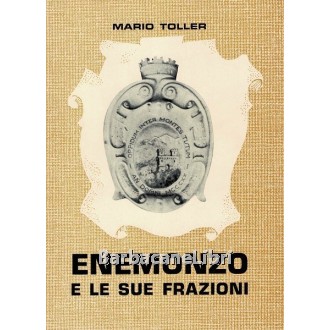 Toller Mario, Enemonzo e le sue frazioni, Arti Grafiche Friulane, 1970
