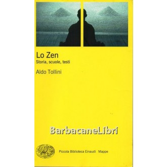 Tollini Aldo, Lo zen, Einaudi, 2012