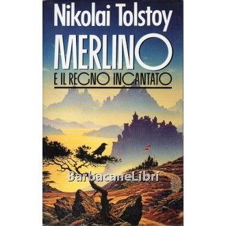 Tolstoy Nikolai, Merlino e il regno incantato, Edizione Club, 1992