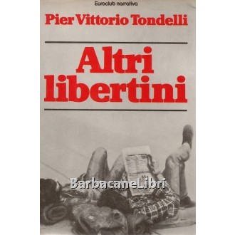 Tondelli Pier Vittorio, Altri libertini, Euroclub, 1980