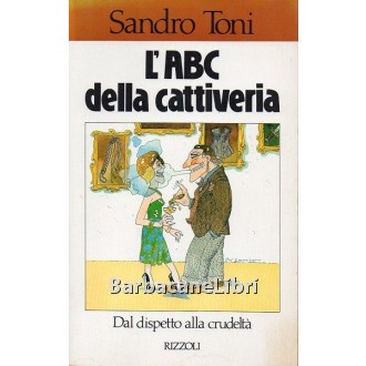Toni Sandro, L' ABC della cattiveria, Rizzoli, 1987