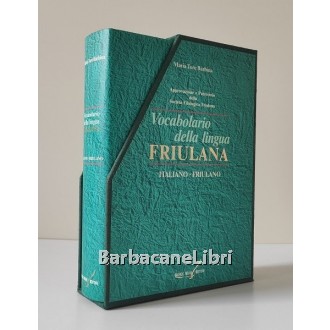 Tore Barbina Maria, Vocabolario della lingua friulana. Italiano - friulano, Giorgio Verbi Editore, 1991