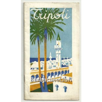 Tripoli, ENIT Ente Nazionale Industrie Turistiche, ca. 1930