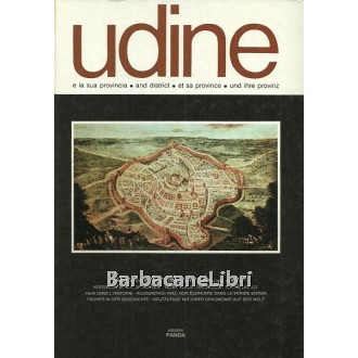 Udine e la sua provincia, Edizioni Panda, 1979