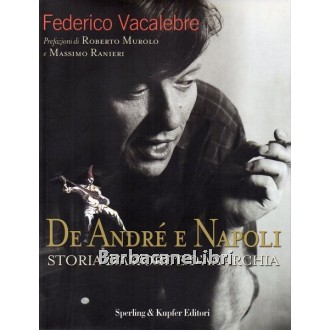 Vacalebre Federico, De Andrè e Napoli, Sperling & Kupfer, 2002