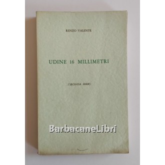 Valente Renzo, Udine 16 millimetri. Seconda serie, Doretti, 1964