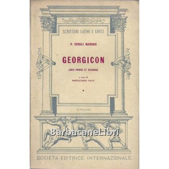 Virgilio, Georgicon. Liber primus et secundus, Società Editrice Internazionale, 1965