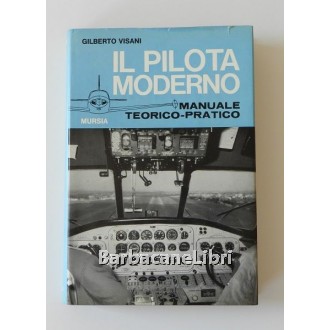 Visani Gilberto, Il pilota moderno, Mursia, 1968