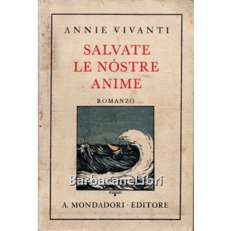 Vivanti Annie, Salvate le nostre anime, Mondadori, 1932