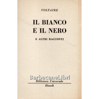 Voltaire, Il bianco e il nero e altri racconti, Rizzoli, 1965