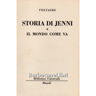 Voltaire, Storia di Jenni e Il mondo come va, Rizzoli, 1963