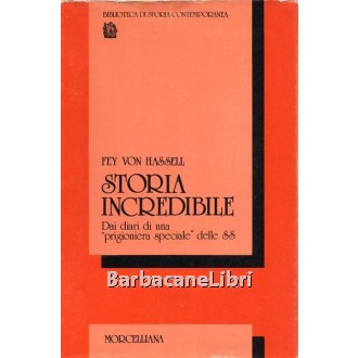 von Hassell Fey, Storia incredibile, Morcelliana, 1987