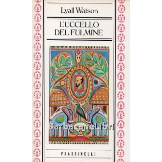 Watson Lyall, L'uccello del fulmine, Frassinelli, 1984