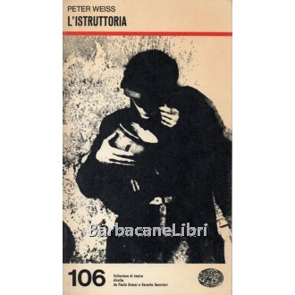 Weiss Peter, L'istruttoria, Einaudi, 1967