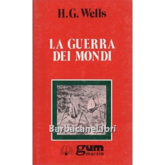Wells Herbert George, La guerra dei mondi, Mursia, 1991