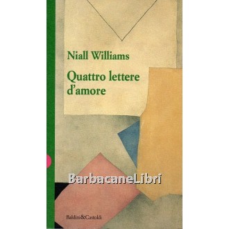 Williams Niall, Quattro lettere d'amore, Baldini & Castoldi, 1997