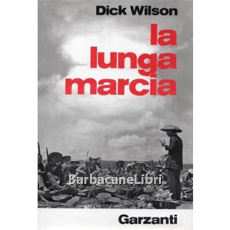 Wilson Dick, La Lunga marcia, Garzanti, 1973