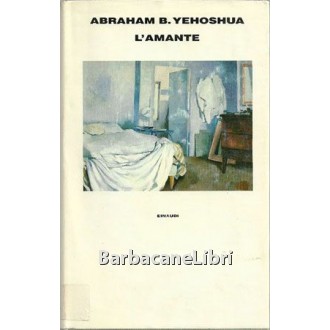 Yehoshua Abraham B., L'amante, Einaudi
