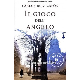 Zafon Carlos Ruiz, Il gioco dell'angelo, Mondadori, 2011