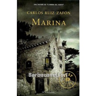 Zafon Carlos Ruiz, Marina, Mondadori, 2011