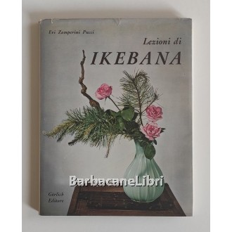 Zamperini Pucci Evi, Lezioni di ikebana, Gorlich, 1966