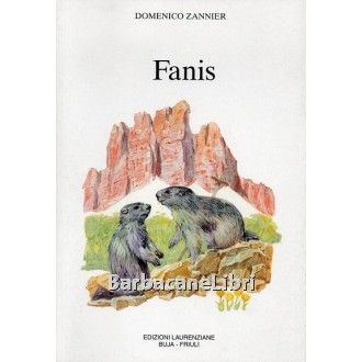 Zannier Domenico, Fanis, Edizioni Laurenziane, 2004