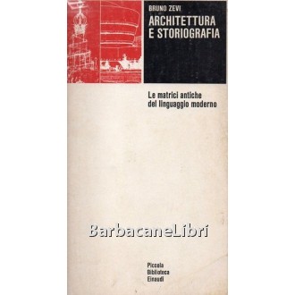 Zevi Bruno, Architettura e storiografia, Einaudi, 1974