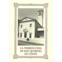 La Parrocchia di San Quirino di Udine, Arti Grafiche Friulane, 1999
