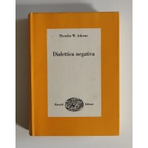 Adorno Theodor W., Dialettica negativa, Einaudi, 1970