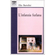 Bartolini Elio, L'infanzia furlana, Santi Quaranta, 1998