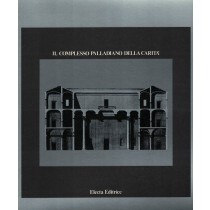 Bassi Elena (a cura di), Il complesso palladiano della Carità, Electa, 1980