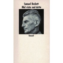 Beckett Samuel, Mal visto mal detto, Einaudi, 1986