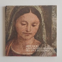Bergamini Giuseppe, D'Angelo Mario, Mitri Elena et al., Arte sacra a San Daniele del Friuli tra XIV e XVI secolo, Buttazzoni, 1979
