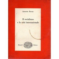 Bevan Aneurin, Il socialismo e la crisi internazionale, Einaudi, 1952