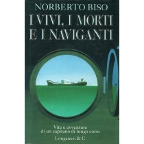 Biso Norberto, I vivi, i morti e i naviganti, Longanesi, 1996