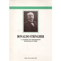 Bonaldo Stringher e i problemi del finanziamento all'industria in Italia, Atti del convegno di Udine 30 novembre 1984, Cassa di Risparmio di Udine e Pordenone, 1986