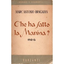 Bragadin Marc'Antonio, Che ha fatto la marina?, Garzanti, 1950