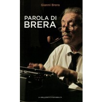 Brera Gianni, Parola di Brera, L'Espresso, 2012