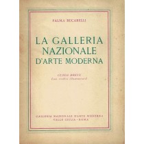 Bucarelli Palma, La Galleria Nazionale d'Arte Moderna, Industria Grafica Moderna, s.d.