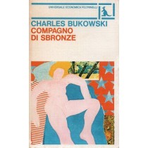 Bukowski Charles, Compagno di sbronze, Feltrinelli, 1983