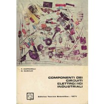 Capparelli F., Guiraud G., Componenti dei circuiti elettronici industriali, Editrice Tecnico Scientifica, 1971