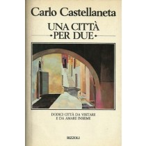 Castellaneta Carlo, Una città per due, Rizzoli, 1981