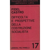 Castro Fidel, Difficoltà e prospettive della costruzione socialista, Feltrinelli, 1968