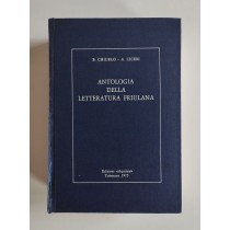 Chiurlo Bindo, Ciceri Andreina, Antologia della letteratura friulana, Edizioni Aquileia, 1975